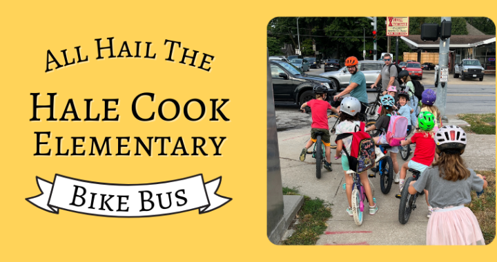 On the left side of a yellow background, black text reads, "All Hail The Hale Cook Elementary Bike Bus". On the right side is a photo of kids and grown ups biking together.